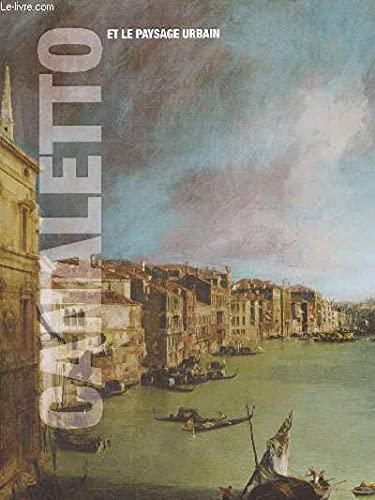 Beispielbild fr Canaletto et le paysage urbain zum Verkauf von Librairie Laumiere