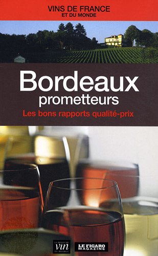 Bordeaux Prometteurs. Les bons rapports qualité-prix