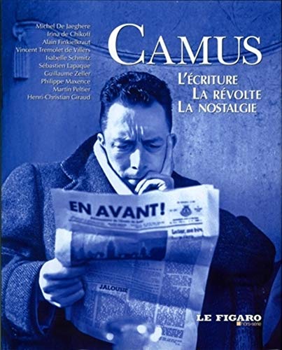 Beispielbild fr Le Figaro, Hors-srie. Camus : L'criture, La Rvolte, La Nostalgie zum Verkauf von RECYCLIVRE