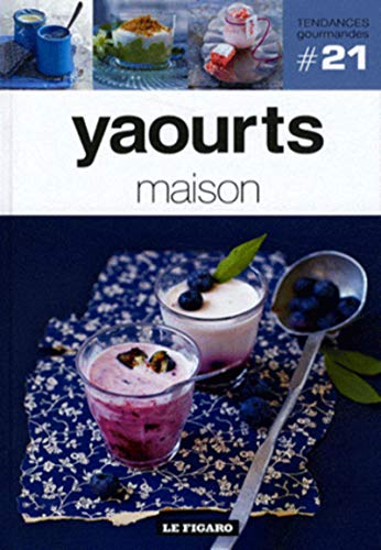 Beispielbild fr Yaourts maison - Volume 21 zum Verkauf von Ammareal