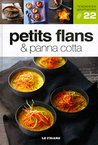 Beispielbild fr Petits flans & panna cotta - Volume 22 zum Verkauf von Ammareal