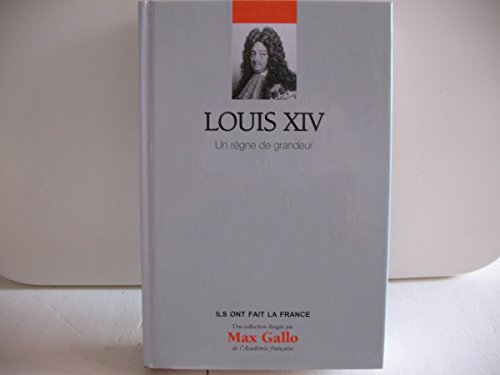 Beispielbild fr Louis XIV : Un r gne de grandeur. Volume 2. Maral, Alexandre and Gallo, Max zum Verkauf von LIVREAUTRESORSAS