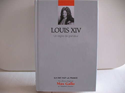 9782810504121: Louis XIV : Un rgne de grandeur. Volume 2.