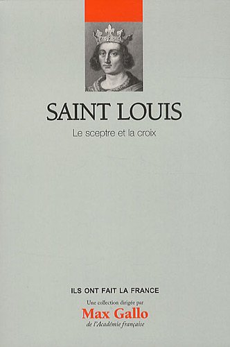 Imagen de archivo de Saint Louis - Volume 10. Le sceptre et la croix. a la venta por Librairie Th  la page