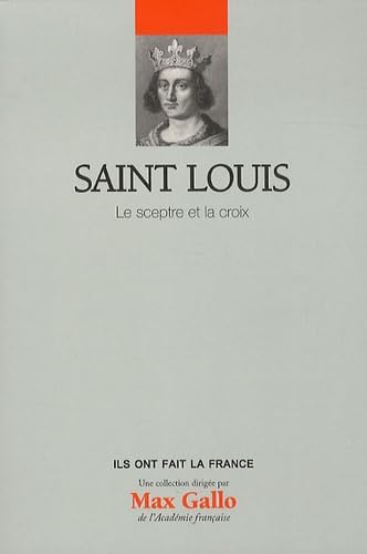 Stock image for Saint Louis - Volume 10. Le sceptre et la croix. for sale by Librairie Th  la page