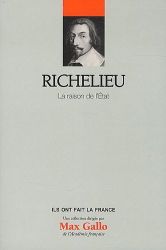 9782810504213: Richelieu: La raison de l'Etat