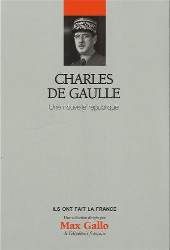Beispielbild fr Charles de Gaulle - Volume 19 - Une nouvelle rpublique zum Verkauf von Ammareal