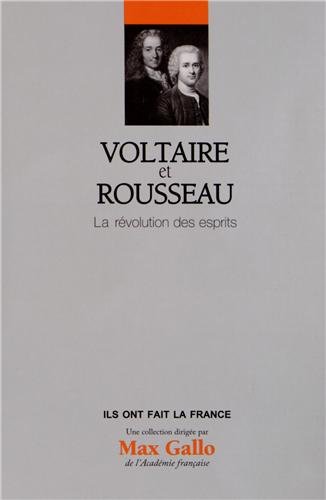 Imagen de archivo de Voltaire et Rousseau - Volume 21. La rvolution des esprits. a la venta por Ammareal