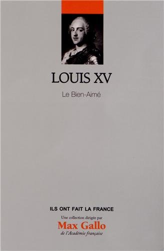 Imagen de archivo de Louis XV : Le Bien-Aim, Vol. 23 a la venta por LeLivreVert