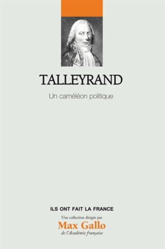 Beispielbild fr Talleyrand - Volume 24. Un camlon politique zum Verkauf von Ammareal