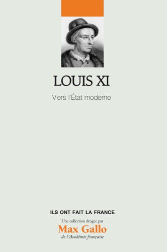 Beispielbild fr Louis XI : Vers l'Etat moderne zum Verkauf von Ammareal