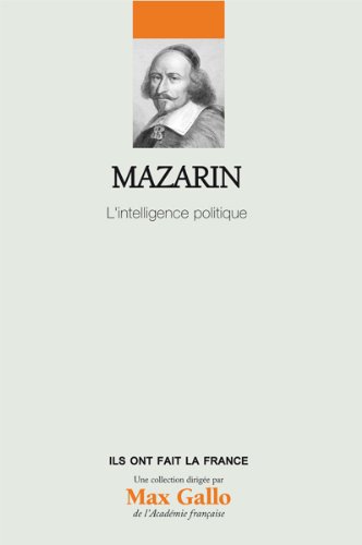 Beispielbild fr Mazarin : L'intelligence politique zum Verkauf von Ammareal