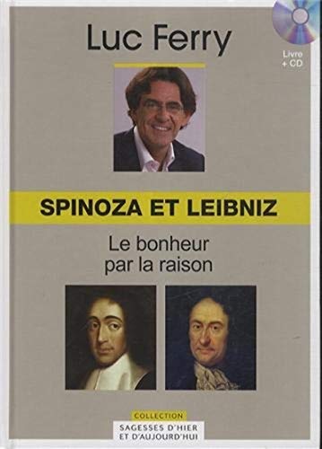 Stock image for LUC FERRY SPINOZA ET LEIBNIZ COLLECTION SAGESSES D'HIER ET D'AUJOURD'HUI VOLUME 8 for sale by medimops