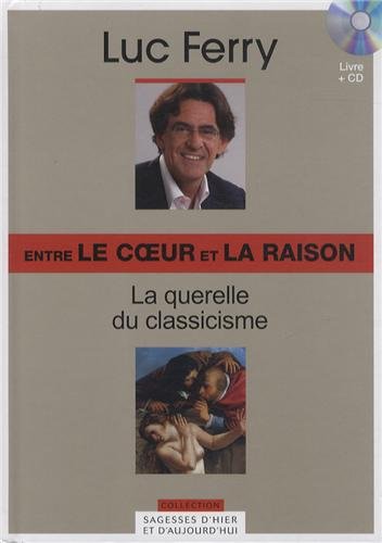 Beispielbild fr Entre le coeur et la raison : La querelle du classicisme (1CD audio) zum Verkauf von Librairie Th  la page