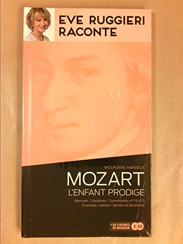 9782810506835: Eve Ruggieri raconte- Mozart l'enfant prodige - 2 CD