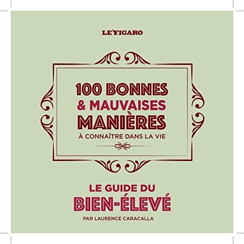 9782810507351: Le guide du bien-lev: 100 bonnes & mauvaises manires  connatre dans la vie