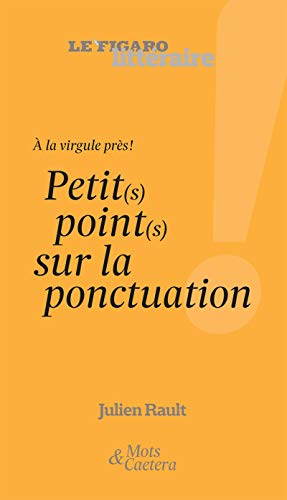 Stock image for  la virgule prs ; petits points sur la ponctuation for sale by Chapitre.com : livres et presse ancienne
