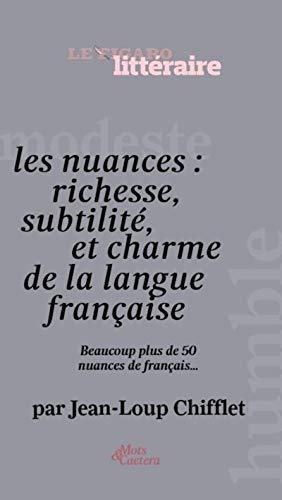 Stock image for Les nuances de la langue franaise : Ou l'art de choisir le mot juste for sale by medimops