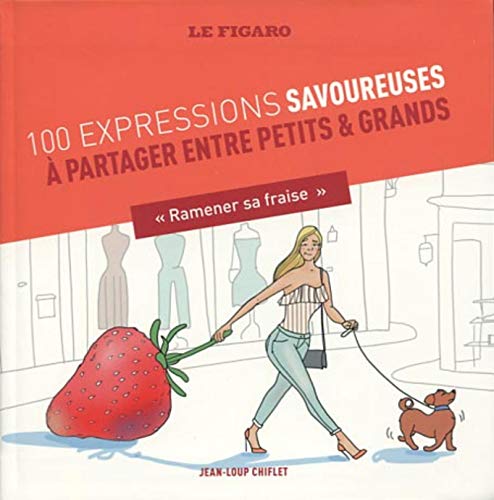 Beispielbild fr 100 expressions savoureuses  partager entre petits et grands zum Verkauf von Ammareal