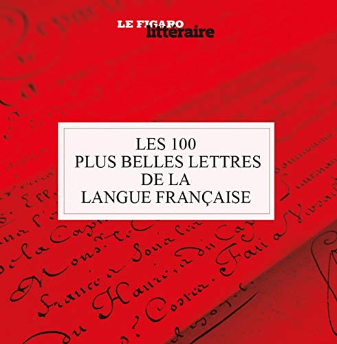 Stock image for Les 100 plus belles lettres de la langue française for sale by WorldofBooks