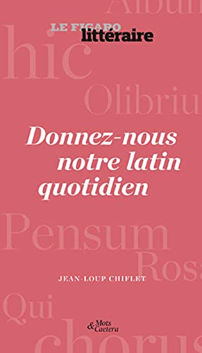 Stock image for Donnez-nous notre latin quotidien for sale by Ammareal