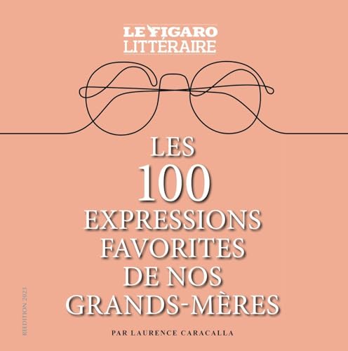 Stock image for Les 100 expressions favorites de nos grands-mres for sale by Librairie Th  la page