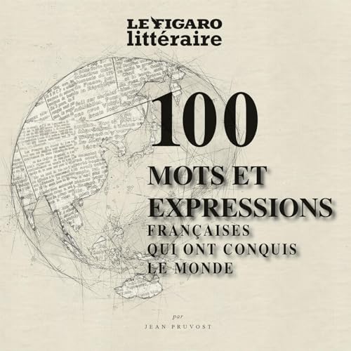 Beispielbild fr 100 mots et expressions de la langue franaise qui ont conquis le monde zum Verkauf von medimops