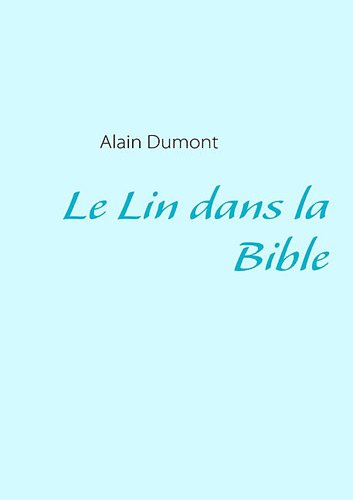 Beispielbild fr Le lin dans la bible zum Verkauf von medimops