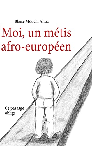 9782810604005: Moi, un mtis afro-europen II: Ce passage oblig