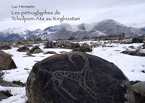 Beispielbild fr Les ptroglyphes de Tcholpon-Ata au Kirghizstan zum Verkauf von Revaluation Books