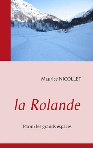 9782810612185: La Rolande: Parmi les grands espaces