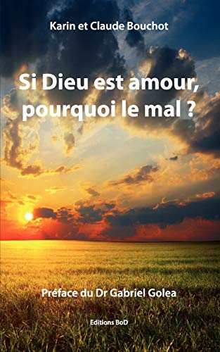 Stock image for Si Dieu est amour, pourquoi le mal ? for sale by Chiron Media