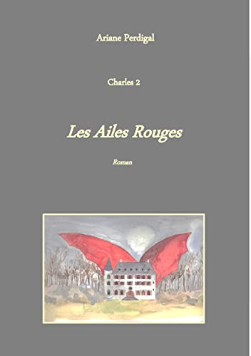 Les Ailes Rouges - Ariane Perdigal