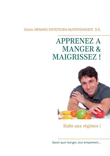 9782810615353: Apprenez  manger & maigrissez !: Halte aux rgimes !