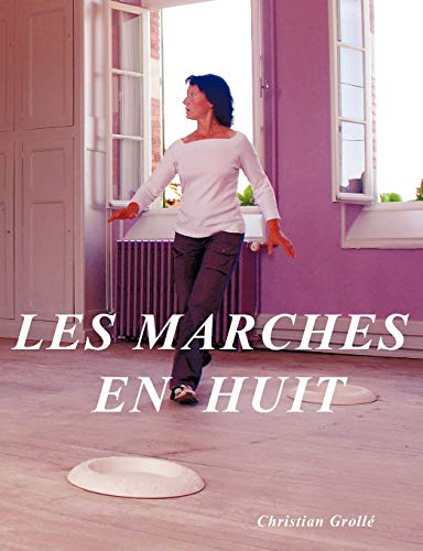 Imagen de archivo de Les Marches En Huit (French Edition) a la venta por Lucky's Textbooks