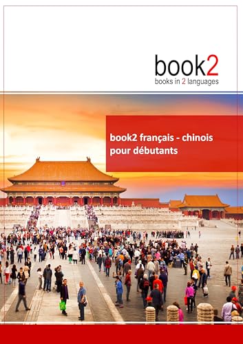9782810615735: book2 franais - chinois pour dbutants: Un livre bilingue