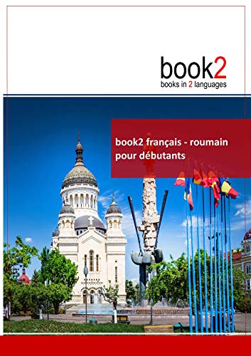 9782810615964: Book2 franais-roumain pour dbutants: Un livre bilingue