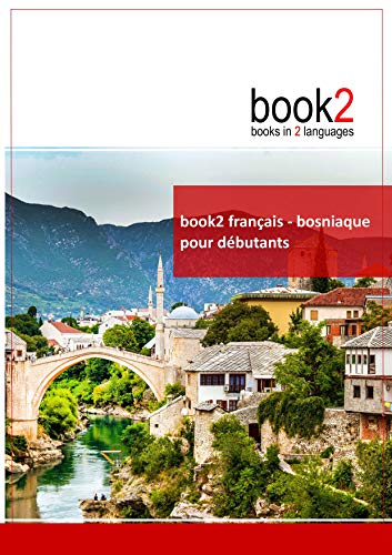 9782810616190: Book2 franais-bosniaque pour dbutants: Un livre bilingue