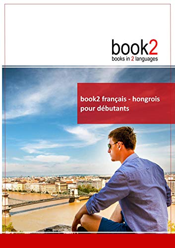 9782810616411: Book2 franais-hongrois pour dbutants: Un livre bilingue
