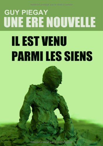 Beispielbild fr Une re Nouvelle - Il Est Venu Parmi Les Siens zum Verkauf von RECYCLIVRE