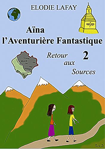 Stock image for Ana l'Aventurire Fantastique 2: Retour aux Sources (French Edition) for sale by Lucky's Textbooks