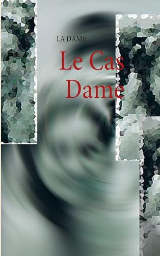 9782810620043: Le Cas Dame (French Edition)