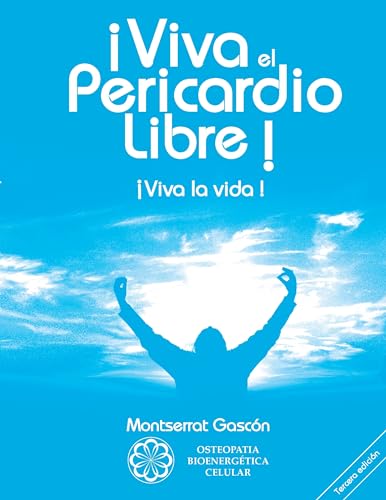 Imagen de archivo de Viva el Pericardio Libre !: Viva la vida ! (Spanish Edition) a la venta por Lucky's Textbooks