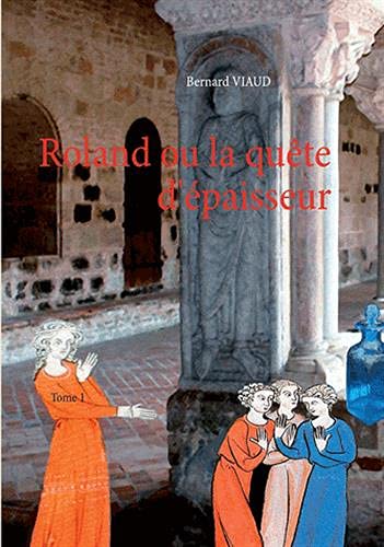 9782810622610: Roland ou la qute d'paisseur: Tome 1: 0000