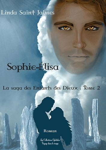 9782810622726: Sophie-lisa : La saga des Enfants des Dieux, tome 2