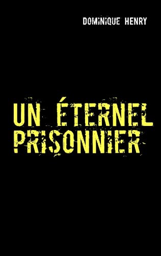 9782810623815: Un ternel prisonnier: Ou les chroniques des nouveaux Okans