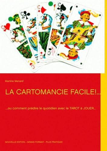 9782810624706: La cartomancie facile !: Ou comment prdire le quotidien avec le tarot  jouer