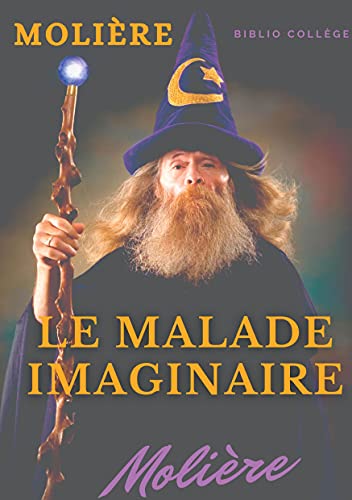 Stock image for Le Malade imaginaire:Une satire des m decins par Moli re for sale by Ria Christie Collections