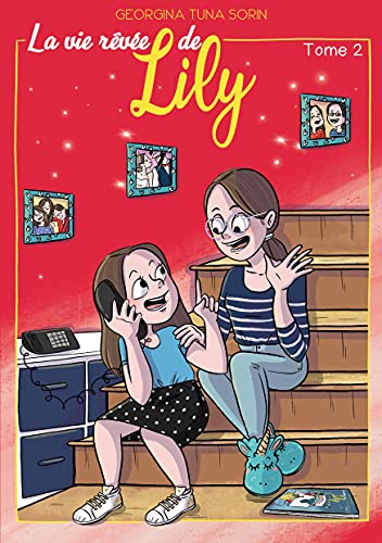 Beispielbild fr La vie rve de Lily: Tome 2 (French Edition) zum Verkauf von Lucky's Textbooks