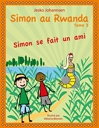 Beispielbild fr Simon au Rwanda: Simon se fait un ami zum Verkauf von Ammareal
